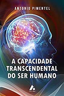 Livro A CAPACIDADE TRANSCENDENTAL DO SER HUMANO (1)