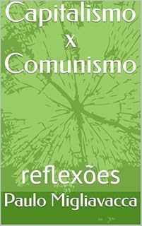 Livro Capitalismo x Comunismo: reflexões