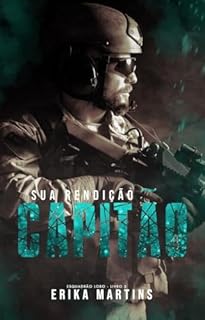 Livro CAPITÃO - Sua Rendição, Esquadrão Lobo, livro 5