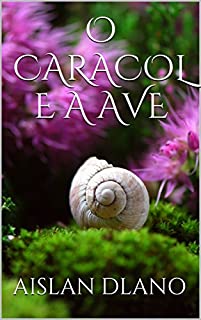 Livro O CARACOL E A AVE