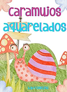 Livro caramujos aquarelados: livro em portugues para criancas