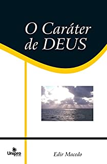 O Caráter de Deus (Série Caráter de Deus)