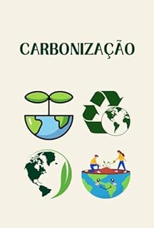 Livro Carbonização: Transformando a Sustentabilidade em Realidade