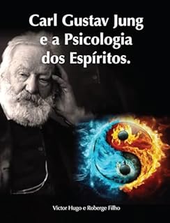 Carl Gustav Jung e A Psicologia dos Espíritos