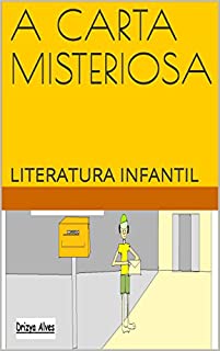 Livro A CARTA MISTERIOSA: LITERATURA INFANTIL