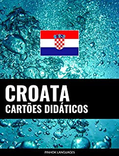 Cartões didáticos em croata: 800 cartões didáticos importantes de croata-português e português-croata