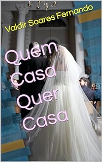 Quem Casa Quer Casa