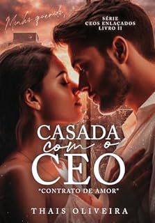 CASADA COM O CEO : CEOs Enlaçados (SÉRIE CEOs Enlaçados Livro 2)