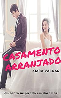 Casamento arranjado - eBook, Resumo, Ler Online e PDF - por Kiara Vargas