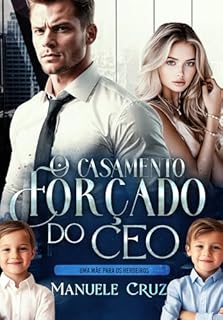 Livro O casamento forçado do CEO - Uma mãe para os herdeiros (Livro único)