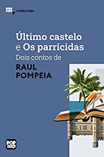 Livro Último castelo e Os parricidas - dois contos de Raul Pompeia (MiniPops)