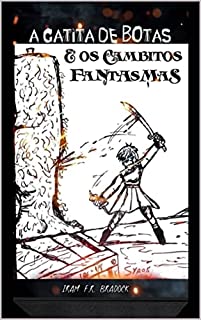 Livro a CaTITa DE BOTaS : CONTRa OS CaMBITOS FaNTaSMaS (Agreste Místico Livro 6)