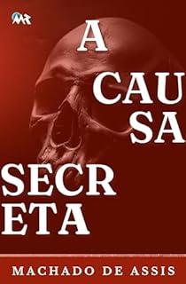 Livro A Causa Secreta (Portuguese Edition)