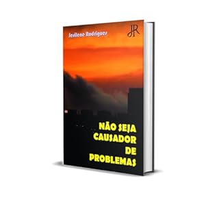 Livro NÃO SEJA CAUSADOR DE PROBLEMAS