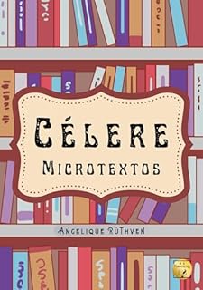 Livro Célere: Microtextos (Microcosmo Literário)