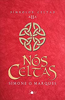 Livro Nós Celtas (Símbolos Celtas Livro 2)