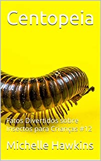 Livro Centopeia: Fatos Divertidos sobre Insectos para Crianças #12