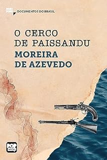 Livro O cerco de Paissandu: Trechos selecionados de Rio da Prata e Paraguai: Quadros Guerreiros (MiniPops)