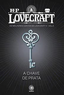 Livro A Chave de Prata (Os melhores contos do H.P. Lovecraft II Livro 2)