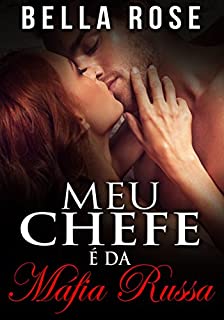 Livro Meu Chefe é da Máfia Russa ( Série Máfia Volkov #1)