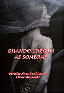 Livro QUANDO CHEGAM AS SOMBRAS