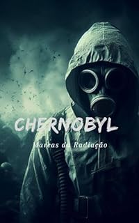 Livro Chernobyl: Marcas da Radiação