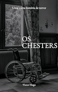 Os Chesters: Uma curta história de terror