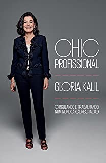 Livro Chic profissional: Circulando e trabalhando num mundo conectado