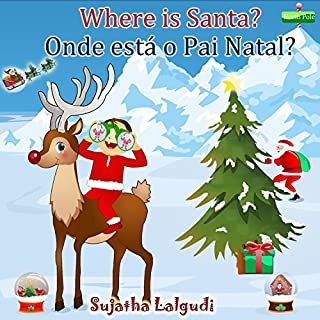 Livro Children's Portuguese book: Where is Santa? Onde está o Pai Natal?: Children's Picture Book English-Portuguese (Bilingual Edition) Um livros ilustrado ... Portuguese books for children Livro 1)