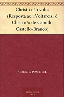 Livro Christo não volta (Resposta ao «Voltareis, ó Christo?» de Camillo Castello-Branco)