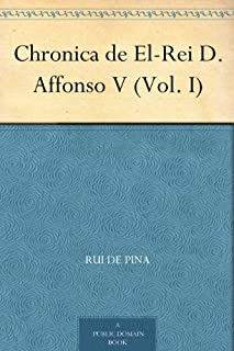 Livro Chronica de El-Rei D. Affonso V (Vol. I)