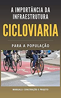 Livro Ciclo viária: A importância da infraestrutura para a população