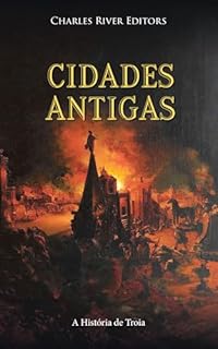 Livro Cidades Antigas: A História de Troia