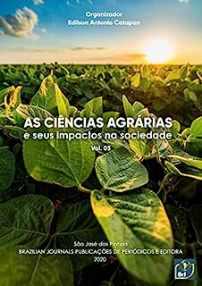 Livro As ciências agrárias e seus impactos na sociedade - Volume 03