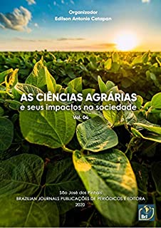 Livro As ciências agrárias e seus impactos na sociedade - Volume 04