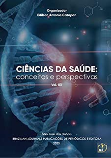 Livro Ciências da saúde: Conceitos e perspectivas - Volume 03