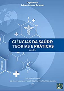 Livro Ciências da saúde: teorias e práticas - Volume 01