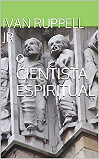 Livro o CIENTISTA ESPIRITUAL