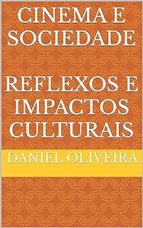 Livro Cinema e Sociedade: Reflexos e Impactos Culturais