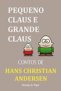 Livro Pequeno Claus e Grande Claus (Contos de Hans Christian Andersen Livro 9)