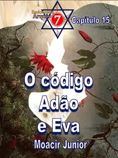 Livro O CÓDIGO ADÃO E EVA (ENCICLOPÉDIA ARQUIVO7 Livro 15)