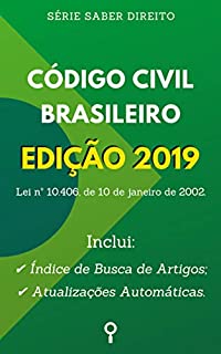 Livro Código Civil Brasileiro de 2002 - Edição 2019: Inclui Busca de Artigos diretamente no Índice e Atualizações Automáticas. (Série Saber Direito)