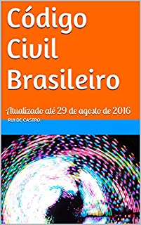 Livro Código Civil Brasileiro: Atualizado até 29 de agosto de 2016