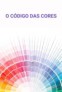 Livro O Código das Cores: Como Entender e Utilizar Cores de Maneira Eficaz