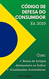 Livro Código de Defesa do Consumidor - Edição 2019: Inclui Índice de Busca de Artigos e Atualizações Automáticas. (D.O.U. Online)