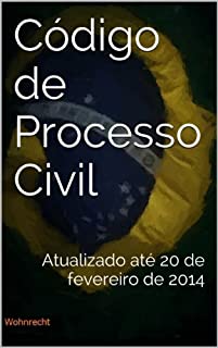 Livro Código de Processo Civil: Atualizado até 20 de fevereiro de 2014 (Direito Transparente Livro 6)