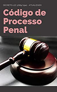 Livro Código de Processo Penal: Decreto-Lei 3.689/1941 - Atualizado até Dezembro/2019 (Legislação Concurseira Livro 1)