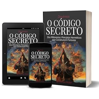 Livro O Código Secreto - Princípios Herméticos que Construíram Fortunas