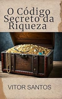 Livro O Código Secreto da Riqueza : Como investir, poupar e construir sua riqueza