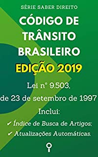 Livro Código de Trânsito Brasileiro (Lei nº 9.503, de 23 de setembro de 1997): Inclui Busca de Artigos diretamente no Índice e Atualizações Automáticas. (Saber Direito)